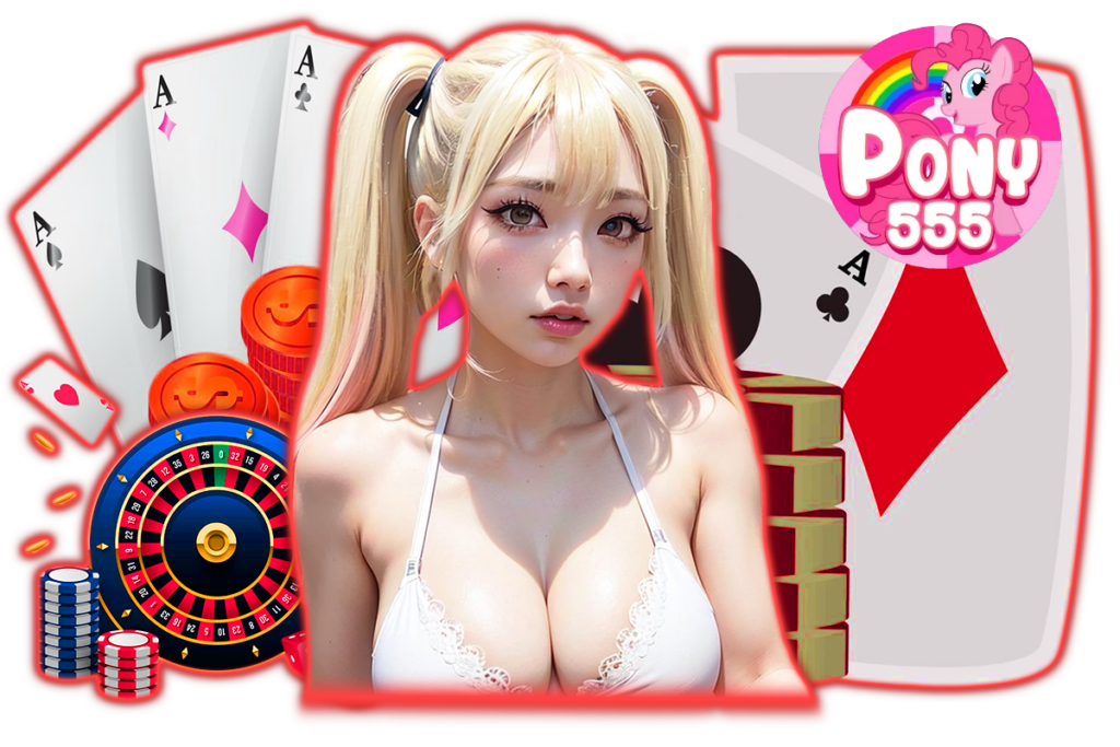 pony555 คาสิโน