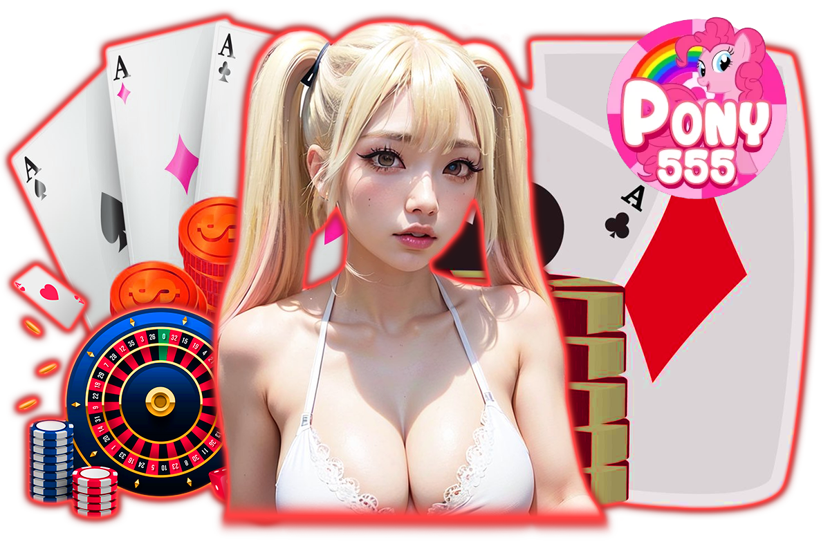 pony555 คาสิโน